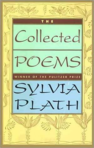 The Collected Poems by Sylvia Plath