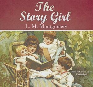 The Story Girl by L.M. Montgomery