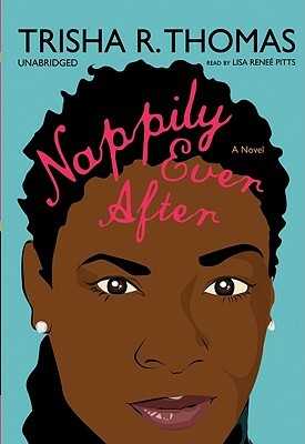 Nappily Ever After by Trisha R. Thomas