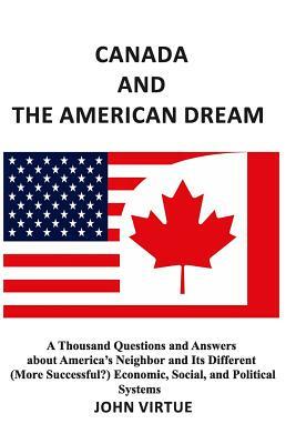 Canada and the American Dream by John Virtue