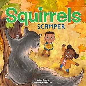 Squirrels Scamper by Mélina Mangal