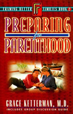 Preparing for Parenthood: Book 2 by Grace Ketterman
