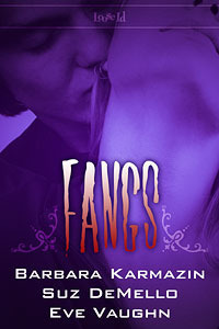 Fangs by Eve Vaughn, Barbara Karmazin, Suz deMello