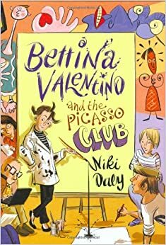 Bettina Valentino and the Picasso Club by Niki Daly