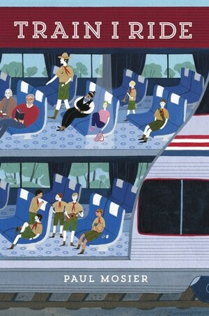 Train I Ride by Paul Mosier