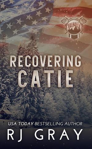 Recovering Catie by RJ Gray