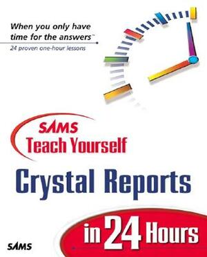 Sams Teach Yourself Crystal Reports 9 in 24 Hours by Neil Fitzgerald, Kathryn Hunt, Joe Estes