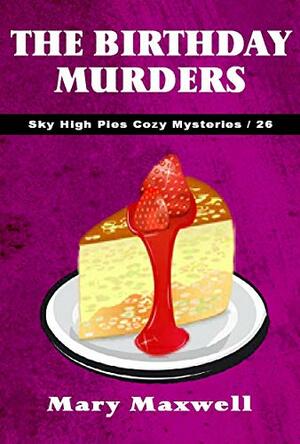 The Birthday Murders by Mary Maxwell