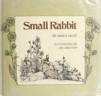 Small Rabbit by Jim Arnosky, Miska Miles