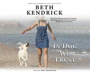 In Dog We Trust by Beth Kendrick