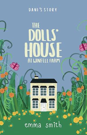 The Dolls' House at Winfell Farm by Emma Smith