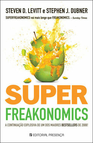Superfreakonomics by Steven D. Levitt, Stephen J. Dubner