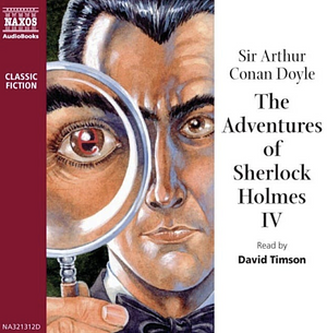 The Adventures of Sherlock Holmes - Volume IV by Arthur Conan Doyle