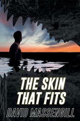 The Skin That Fits by David Massengill