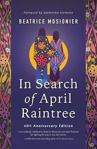 In Search of April Raintree by Beatrice Mosionier, Beatrice Culleton