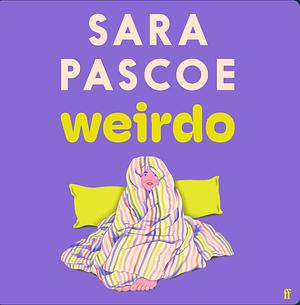 Weirdo by Sara Pascoe