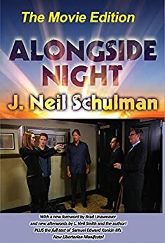 J. Neil Schulman's Alongside Night by Brad Linaweaver, J. Neil Schulman