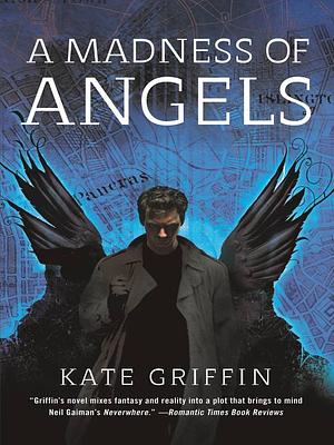 A Madness of Angels by Kate Griffin