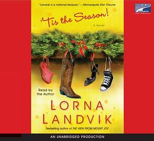 Tis the Season by Lorna Landvik, Lorna Landvik