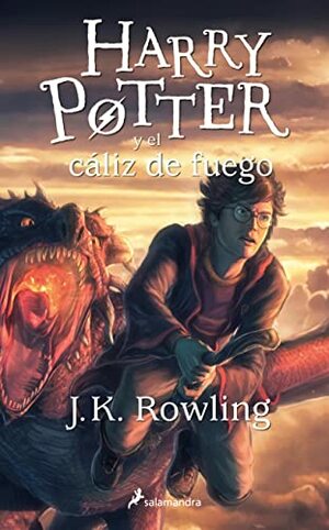 Harry Potter y el cáliz de fuego by J.K. Rowling