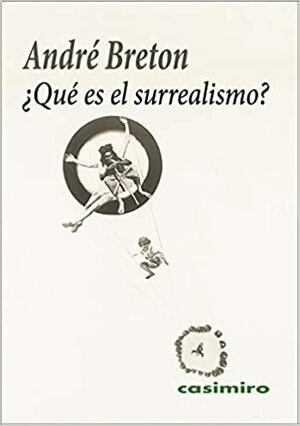 ¿Qué es el surrealismo? by André Breton
