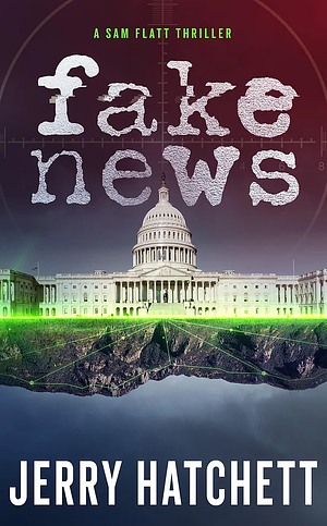 Fake News by Jerry Hatchett