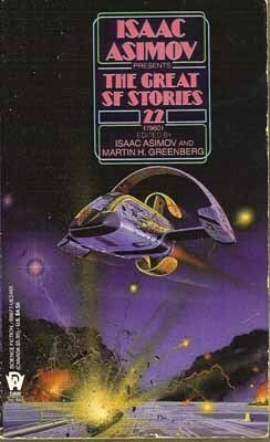 Isaac Asimov Presents the Great SF Stories 22: 1960 by Isaac Asimov, Martin H. Greenberg