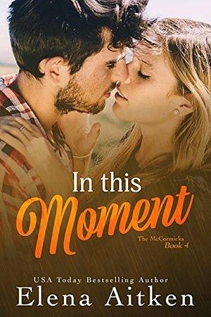 In this Moment by Elena Aitken