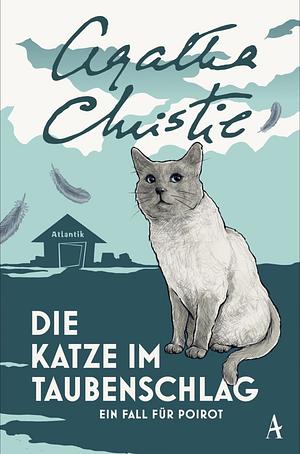 Die Katze im Taubenschlag: Ein Fall für Poirot by Agatha Christie