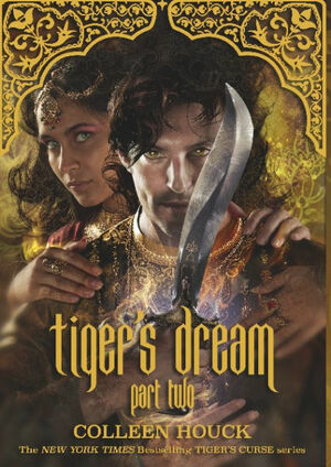 Tiger's Dream: Part Two by Colleen Houck