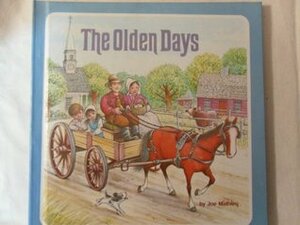 The Olden Days by Joseph Mathieu, Joe Mathieu