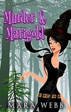 Murder & Marigold by Mara Webb