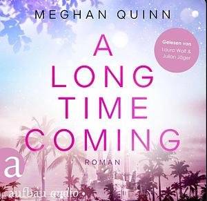 A Long Time Coming by Meghan Quinn