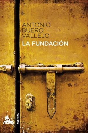 La fundación by Antonio Buero Vallejo