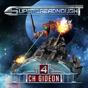 Superdreadnought 4: A Military AI Space Opera by C. H. Gideon, Michael Anderle, Tim Marquitz, Craig Martelle