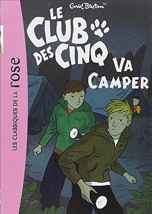 Le Club des Cinq va camper by Enid Blyton