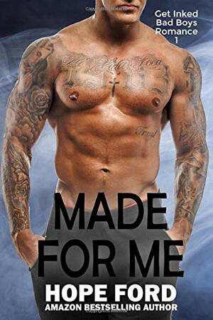 Made for Me: An Older Man, Younger BBW Steamy Sweet Romance by Hope Ford