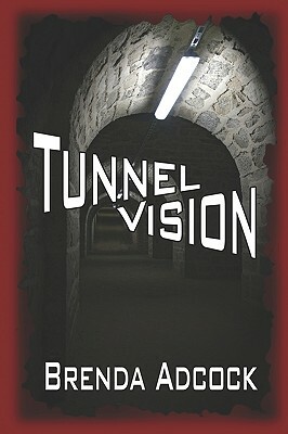 Tunnel Vision by Brenda Adcock