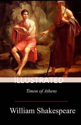 Timon of Athens Illustrated by William Shakespeare