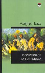 Conversație la Catedrala by Mario Vargas Llosa