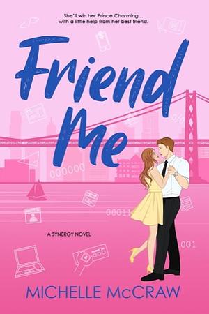 Friend Me by Michelle McCraw