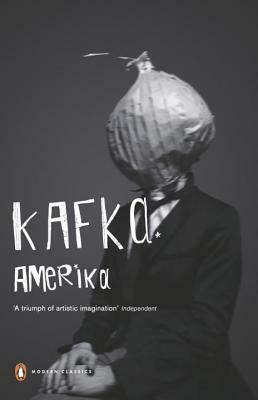 Modern Classics Amerika the Man Who Disappeared by Franz Kafka