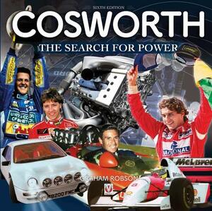 Cosworth: The Search for Power - 6th Edition by Graham Robson
