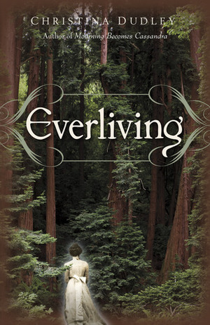Everliving by Christina Dudley