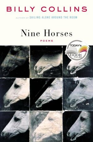 Nine Horses: Poems by Billy Collins