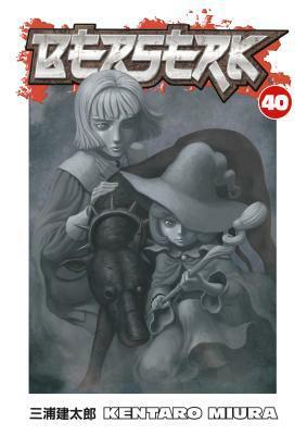 Berserk, Vol. 40 by Kentaro Miura