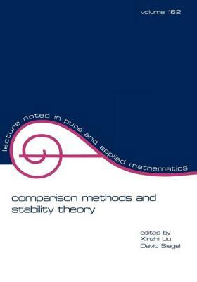 Comparison Methods and Stability Theory by Xinzhi Liu, David Siegel