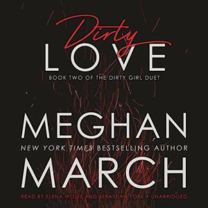 Dirty Love by Meghan March