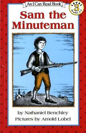Sam the Minuteman by Arnold Lobel, Nathaniel Benchley