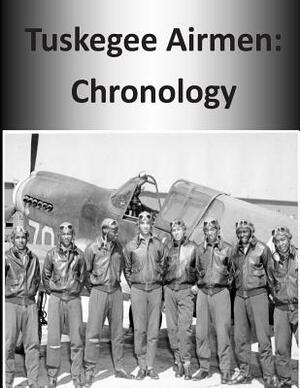 Tuskegee Airmen: Chronology by U. S. Air Force, Office of Air Force History